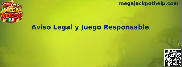 Aviso legal y juego responsable de Mega Jackpot