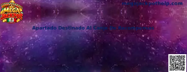 Guía visual del apartado destinado al canje de recompensas en Mega Jackpot