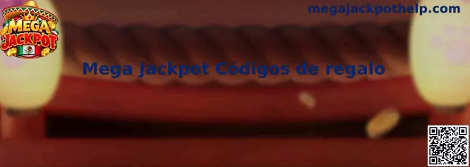 Mega Jackpot Códigos de regalo