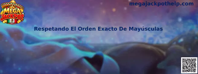 Guía de Mega Jackpot para introducir códigos respetando el orden exacto de mayúsculas y minúsculas