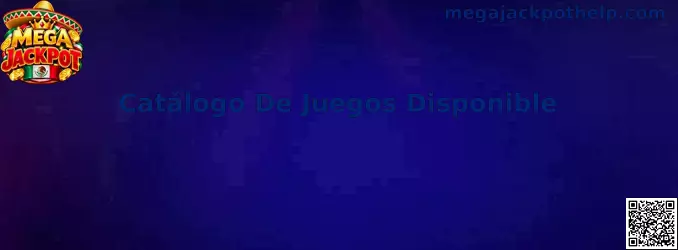 Imagen ilustrativa del Catálogo De Juegos Disponible relacionado con Mega Jackpot