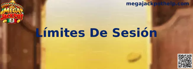 Guía sobre Límites De Sesión en Mega Jackpot