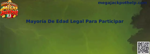 Guía de Mega Jackpot sobre la mayoría de edad legal para participar en México
