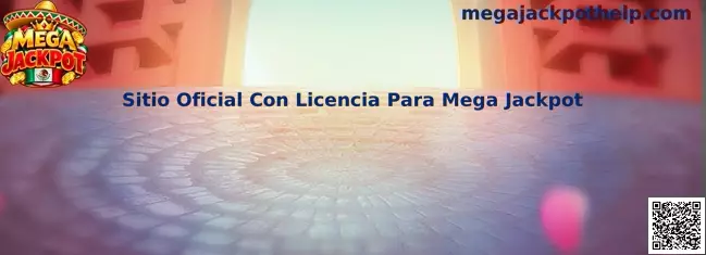 Guía informativa para verificar la licencia y seguridad de Mega Jackpot en México