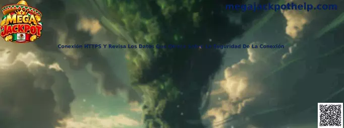 Guía de Mega Jackpot para revisar una conexión HTTPS y comprobar la seguridad del certificado digital