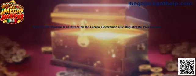 Guía para identificar nombre de usuario o correo registrado previamente