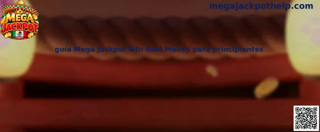 Imagen introductoria de la guía Mega Jackpot Win Real Money para principiantes