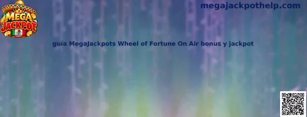 Imagen de referencia de la guía MegaJackpots Wheel of Fortune On Air sobre la rueda, los bonos y los premios
