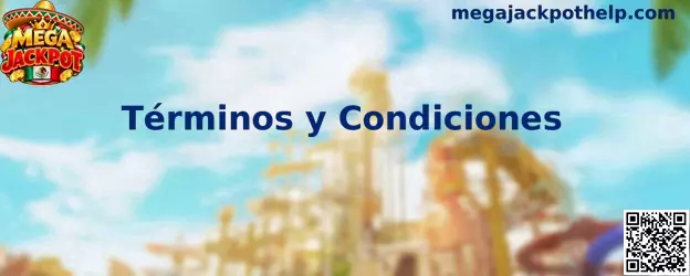 Términos y condiciones de Mega Jackpot
